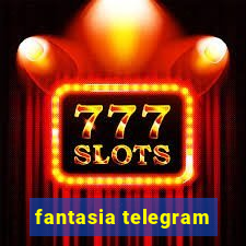 fantasia telegram